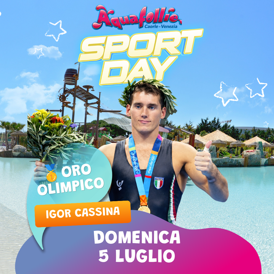 Aquafolli ospita lo Sport Day domenica 5 luglio. Ospite speciale: Igor Cassina, campione olimpico.